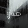 Gloom