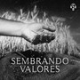 Sembrando Valores (En Vivo)