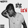 She Lie'n (Explicit)