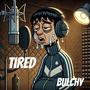 Tired (Explicit)