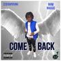 Come Back (feat. Maw Maggie) [Explicit]