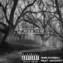 Notice (feat. Jaccpot) [Explicit]