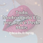 Toda Madrugada Ela Me Liga e Pede Mais (Explicit)