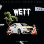 Wett (feat. J. Bluez & Madd Daxxx) [Explicit]