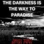 The Darkness Is The Way To Paradise