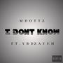 I Dont Know (feat. YBD ZAYUH)