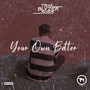 Your Own Better (Explicit)