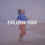 Follow You (Original mix)