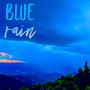 Blue Rain (feat. Kyle Schroeder)