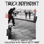 Truck Indipendent (Explicit)