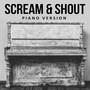 Scream & Shout (Tribute to Will.i.am, Britney Spears) [Piano Version]