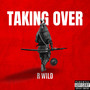 Taking Over (Explicit)