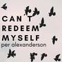 Can't redeem myself (feat. Mats Dernánd)