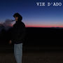 Vie D'Ado (Explicit)