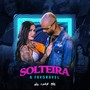 Solteira e Favorável (Explicit)