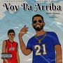 Voy Pa Arriba (Explicit)