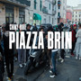 Piazza Brin (Explicit)