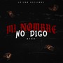 Mi Nombre No Digo (Bfor)