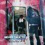 Never Talk 2 (Explicit)