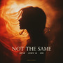 Not the Same
