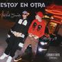 Estoy en Otra (feat. Maiky Lk)