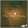 Don't Wanna Fall