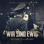 Wir sind ewig