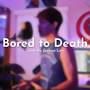 Bored to Death