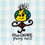 Cha-DANCE Party Vol.2