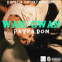 Wah Gwan (Explicit)