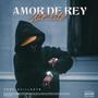 Amor De Rey (Prod GuilleOTB) [Explicit]