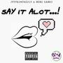 SAY IT ALOT (feat. Neno Banks) [Explicit]