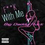 **** with me (Explicit)