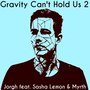 Gravity Can't Hold Us 2 - Single
