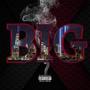 BIG (feat. raj da big ahk & BarsUp Dinero) [Explicit]