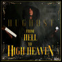 From Hell to High Heaven (Explicit)