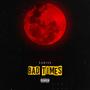 Bad Times (Explicit)