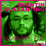 Quentin Quarantino (Owakumm Edit)