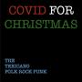 COVID FOR CHRISTMAS