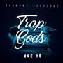 TrapGods (Explicit)