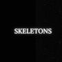 SKELETONS