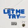 Let Me Try (feat. Spaz) [Explicit]