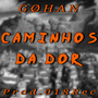 Caminhos do Dor (Explicit)