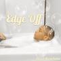 Edge Off (Explicit)