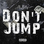 Don’t Jump (Explicit)