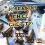 Joseando En El Ghetto (Explicit)