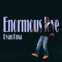 Enormous Love