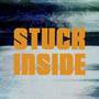 Stuck Inside