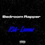Bedroom Rapper (Explicit)
