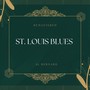 St. Louis Blues (78Rpm Remastered)